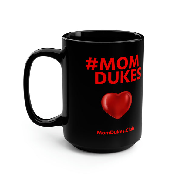 Mom Dukes Black Coffee Cup Mug, 15oz- (Red Letters)  i am New Jack Sexy - Al B. Sure! - NewJackSexy.com