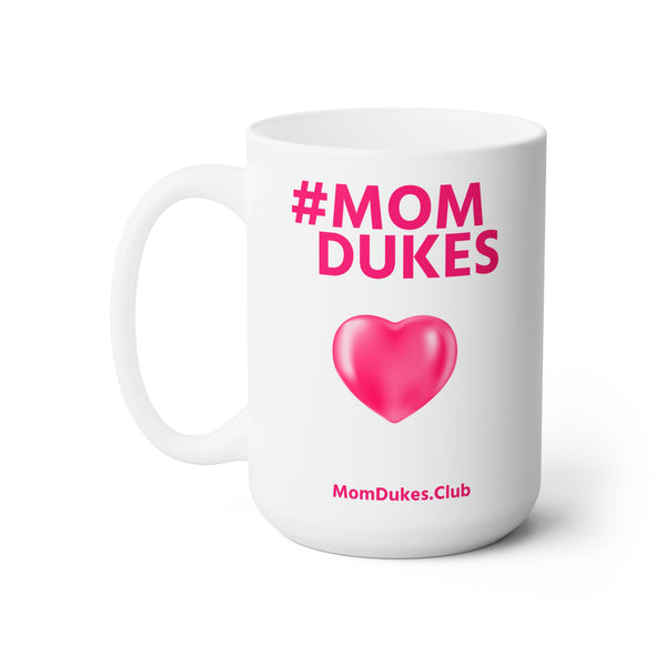 Mom Dukes White Coffee Cup Mug, 15oz- (Pink Letters)  i am New Jack Sexy - Al B. Sure! - NewJackSexy.com