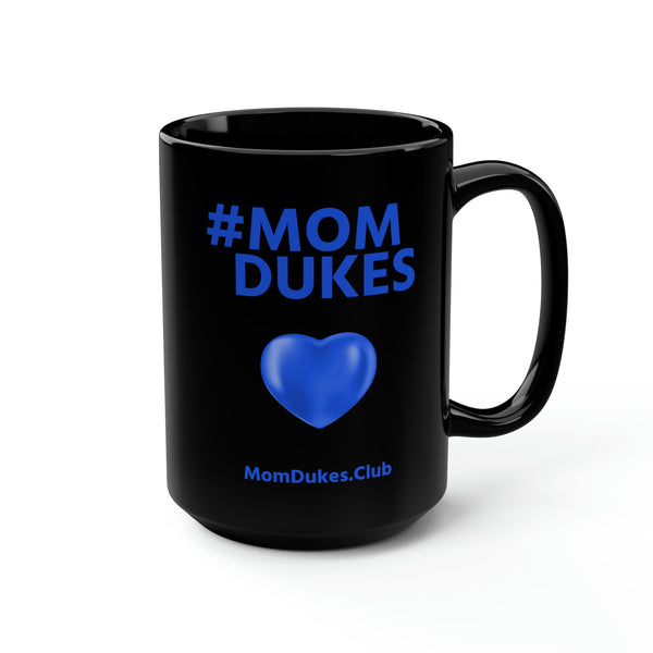 Mom Dukes Black Coffee Cup Mug, 15oz (Blue Letters)  i am New Jack Sexy - Al B. Sure! - NewJackSexy.com
