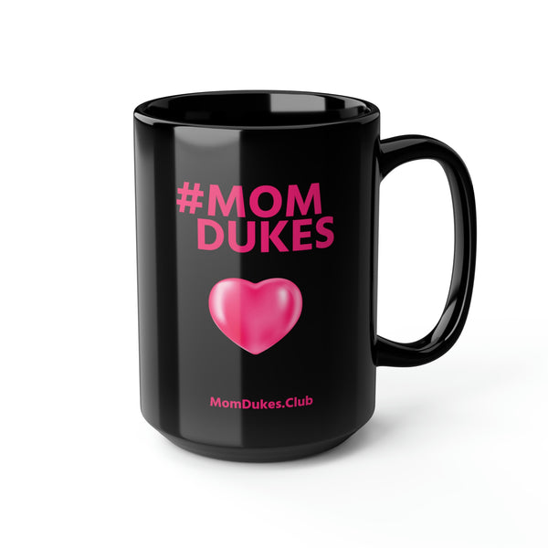 Mom Dukes Black Coffee Cup Mug, 15oz- (Pink Letters)  i am New Jack Sexy - Al B. Sure! - NewJackSexy.com