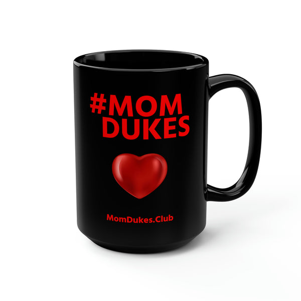 Mom Dukes Black Coffee Cup Mug, 15oz- (Red Letters)  i am New Jack Sexy - Al B. Sure! - NewJackSexy.com