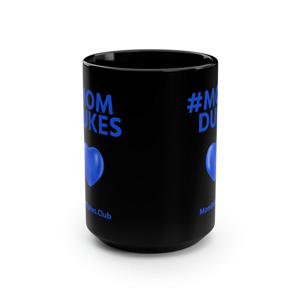 Mom Dukes Black Coffee Cup Mug, 15oz (Blue Letters)  i am New Jack Sexy - Al B. Sure! - NewJackSexy.com