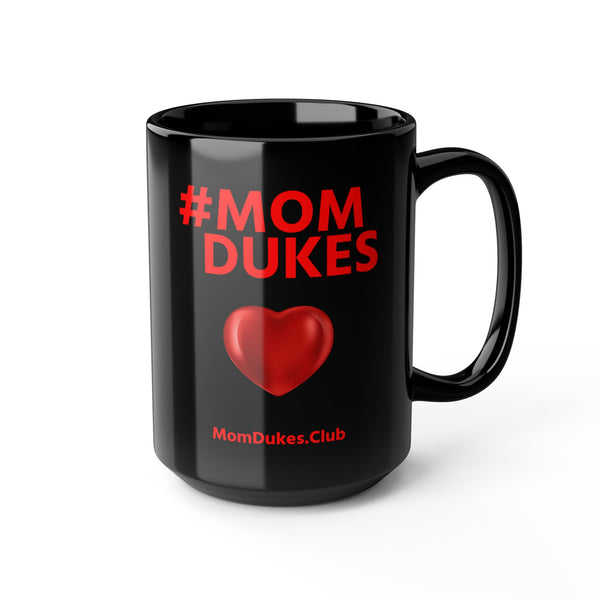 Mom Dukes Black Coffee Cup Mug, 15oz- (Red Letters)  i am New Jack Sexy - Al B. Sure! - NewJackSexy.com