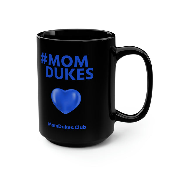 Mom Dukes Black Coffee Cup Mug, 15oz (Blue Letters)  i am New Jack Sexy - Al B. Sure! - NewJackSexy.com