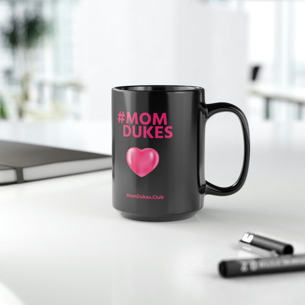 Mom Dukes Black Coffee Cup Mug, 15oz- (Pink Letters)  i am New Jack Sexy - Al B. Sure! - NewJackSexy.com
