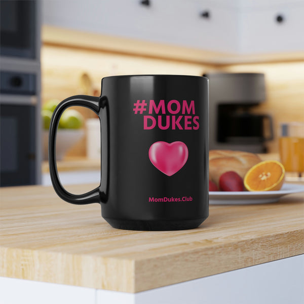 Mom Dukes Black Coffee Cup Mug, 15oz- (Pink Letters)  i am New Jack Sexy - Al B. Sure! - NewJackSexy.com